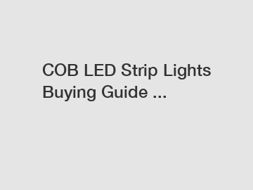 COB LED Strip Lights Buying Guide ...