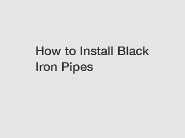 How to Install Black Iron Pipes