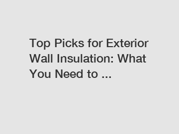 Top Picks for Exterior Wall Insulation: What You Need to ...