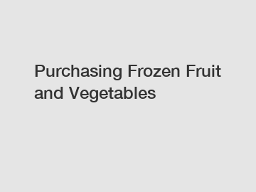 Purchasing Frozen Fruit and Vegetables
