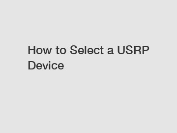 How to Select a USRP Device