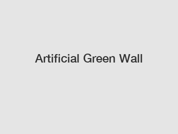 Artificial Green Wall