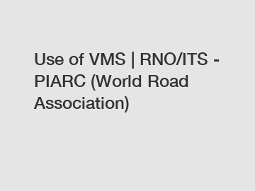 Use of VMS | RNO/ITS - PIARC (World Road Association)