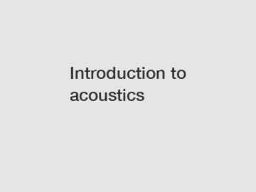 Introduction to acoustics