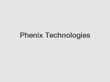 Phenix Technologies