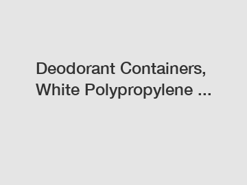 Deodorant Containers, White Polypropylene ...