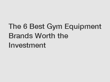 The 6 Best Gym Equipment Brands Worth the Investment