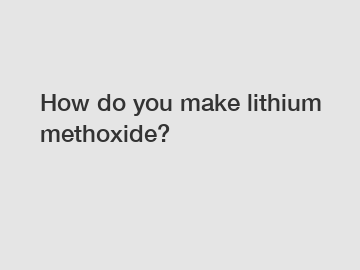 How do you make lithium methoxide?