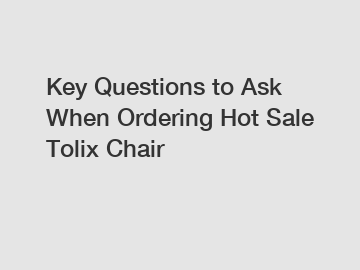 Key Questions to Ask When Ordering Hot Sale Tolix Chair