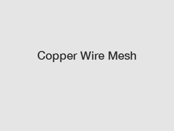 Copper Wire Mesh