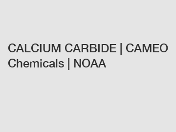 CALCIUM CARBIDE | CAMEO Chemicals | NOAA